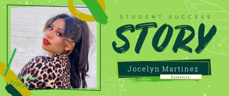 Esthetics Student Success Story: Jocelyn Martinez
