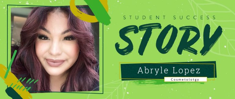 Cosmetology Student Success Story: Abryle Lopez