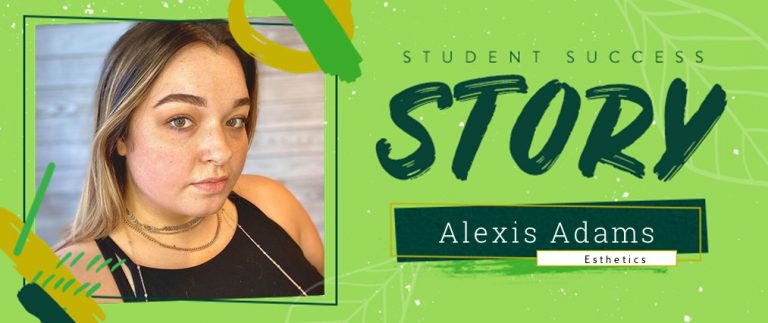 Esthetics Student Success Story: Alexis Adams