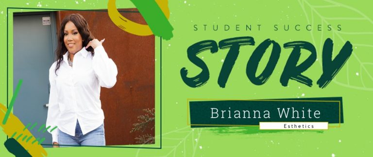 Esthetics Student Success Story: Brianna White