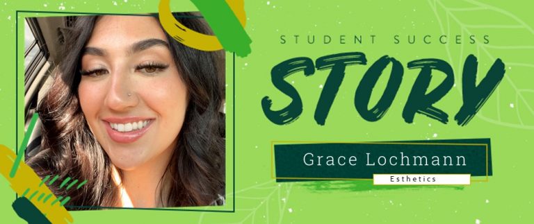 Esthetics Student Success Story: Grace Lochmann